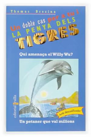 QUI AMENAÇA EL WILLY WU? / UN PETANER QUE VAL MILIONS