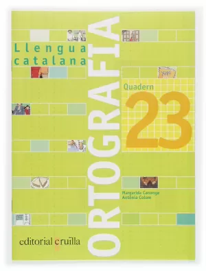 ORTOGRAFIA 23 LLENGUA CATALANA EDUCACIÓ PRIMÀRIA. QUADERN 23