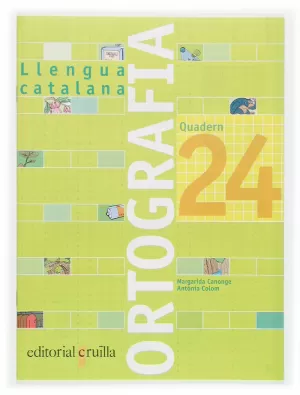 ORTOGRAFIA 24 LLENGUA CATALANA, EDUCACIÓ PRIMÀRIA. QUADERN 24