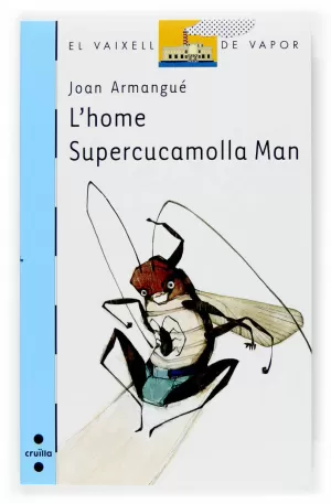 L´HOME SUPERCUCAMOLLA MAN