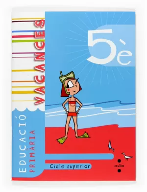 VACANCES 5 PRIMARIA CICLE SUPERIOR