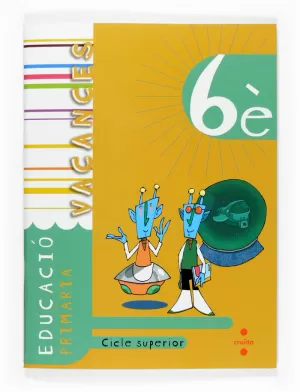 VACANCES 6 PRIMARIA CICLE SUPERIOR