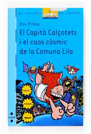 EL CAPITA CALÇOTETS I EL CAOS COSMIC DE LA COMUNA LILA