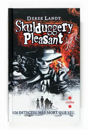 SKULDUGGERY PLEASANT UN DETECTIU MES MORT QUE VIU