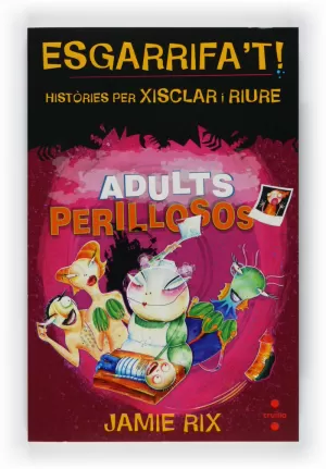 ADULTS PERILLOSOS ADULTS PERILLOSOS