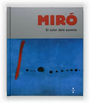 MIRÓ, EL COLOR DELS SOMNIS