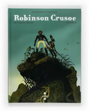 ROBINSON CRUSOE. VOLUM 3