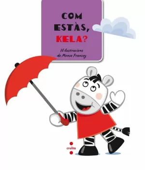 COM ESTAS, KELA?