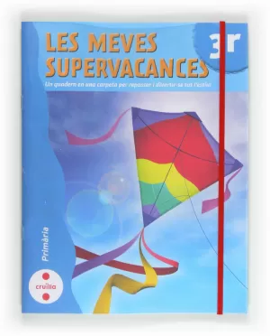 LES MEVES SUPERVACANCES. 3R PRIMÀRIA