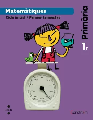 MATEMÀTIQUES. 1 PRIMÀRIA. CONSTRUÏM. TRIMESTRES