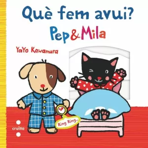 QUÈ FEM AVUI? PEP & MILA