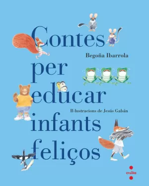 CONTES PER EDUCAR INFANTS FELIÇOS