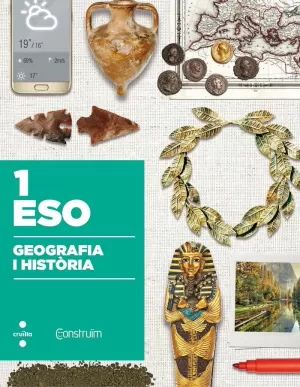 GEOGRAFIA I HISTÒRIA. 1 ESO. CONSTRUÏM