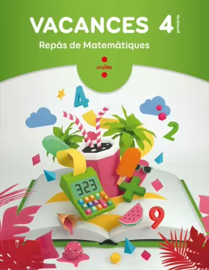 VACANCES. REPÀS DE MATEMÀTIQUES. 4 PRIMÀRIA