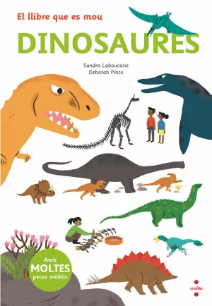 EL LLIBRE QUE ES MOU: DINOSAURES EL LLIBRE QUE ES MOU: DINOSAURES