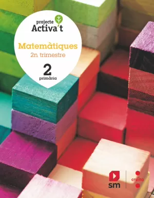 MATEMÀTIQUES. 2 PRIMÀRIA. ACTIVA'T MATEMÀTIQUES. 2 PRIMÀRIA. ACTIVA'T