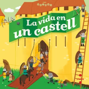 LA VIDA EN UN CASTELL. LA VIDA EN UN CASTELL.