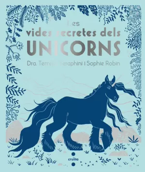 LES VIDES SECRETES DELS UNICORNS LES VIDES SECRETES DELS UNICORNS