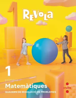 MATEMÀTIQUES. 1 PRIMÀRIA. REVOLA. CRUILLA