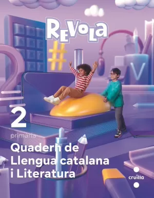 QUADERN DE LLENGUA CATALANA I LITERATURA. 2 PRIMÀRIA. REVOLA. CRUILLA