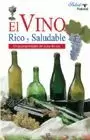 VINO RICO Y SALUDABLE, EL