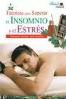 TECNICAS PARA SUPERAR EL INSOMNIO Y EL ESTRES - SA