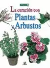 CURACION CON PLANTAS Y ARBUSTOS - MED