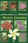 ENCICLOPEDIA PLANTAS MACETAS Y JARDINERAS