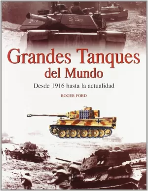 GRANDES TANQUES DEL MUNDO - DESDE 1916 HASTA LA AC