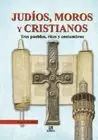 JUDIOS MOROS Y CRISTIANOS