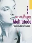 SOY UNA MUJER MALTRATADA