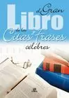 GRAN LIBRO DE LAS CITAS Y FRASES CELEBRES, EL