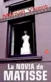 LA NOVIA DE MATISSE LA NOVIA DE MATISSE