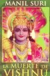 MUERTE DE VISHNU LA MUERTE DE VISHNU LA