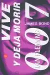 VIVE Y DEJA MORIR PL 401/3 - JAMES BOND 007