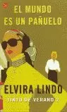 MUNDO ES UN PAÑUELO, EL ( TINTO DE VERANO 2 ) MUNDO ES UN PAÑUELO, EL ( TINTO DE VERANO 2 )