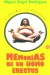 MEMORIAS DE UN HOMO ERECTUS MEMORIAS DE UN HOMO ERECTUS