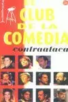 CLUB DE LA COMEDIA CONTRAATACA CLUB DE LA COMEDIA CONTRAATACA