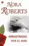 ARRASTRADO POR EL MAR ARRASTRADO POR EL MAR