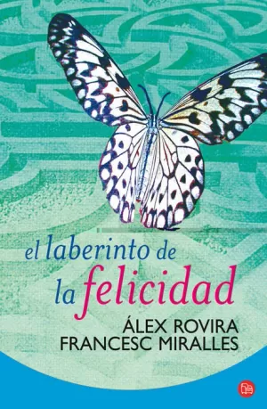 EL LABERINTO DE LA FELICIDAD FG EL LABERINTO DE LA FELICIDAD FG