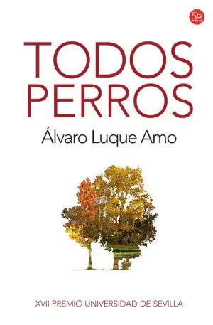 TODOS PERROS. PREMIO UNIVERSIDAD DE SEVILLA (BOLSILLO)