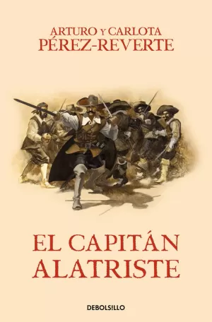 EL CAPITÁN ALATRISTE (LAS AVENTURAS DEL CAPITÁN ALATRISTE I)