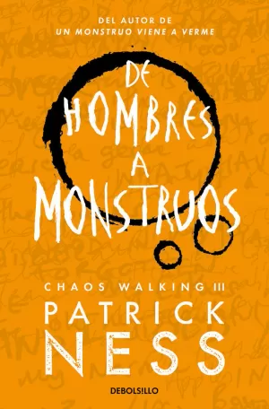 DE HOMBRES A MONSTRUOS (CHAOS WALKING 3)