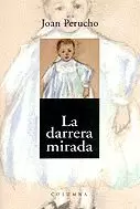 DARRERA MIRADA,LA