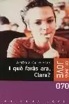 I QUÈ FARÀS ARA, CLARA?