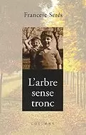 L'ARBRE SENSE TRONC