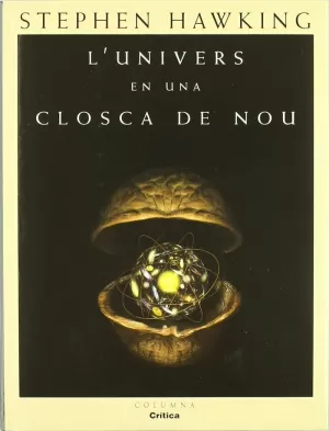 L'UNIVERS EN UNA CLOSCA DE NOU