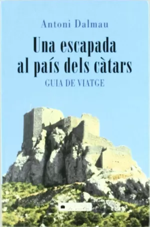 ESCAPADA AL PAIS DELS CATARS,UNA