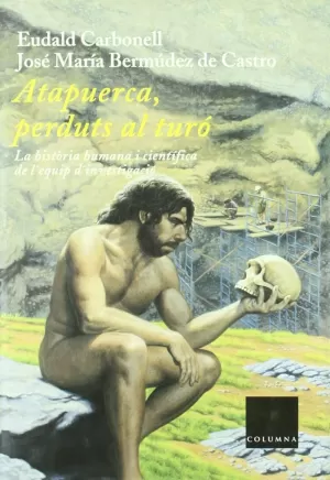 ATAPUERCA PERDUTS AL TURO