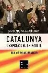 CATALUNYA DESPRES DEL TRIPARTIT -UNA VISIO NACIONALISTA- CATALUNYA DESPRES DEL TRIPARTIT -UNA VISIO NACIONALISTA-